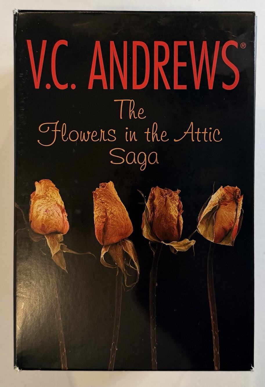 The Flowers in the Attic Saga: Petals on the Wind; If There Be Thorns; Seeds of